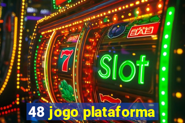 48 jogo plataforma